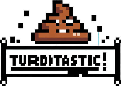 text saying "Turdtastic!" against a turd banner. pixelated. 8-bit.
Single Game Texture. In-Game asset. 2d. Blank background. High contrast. No shadows.