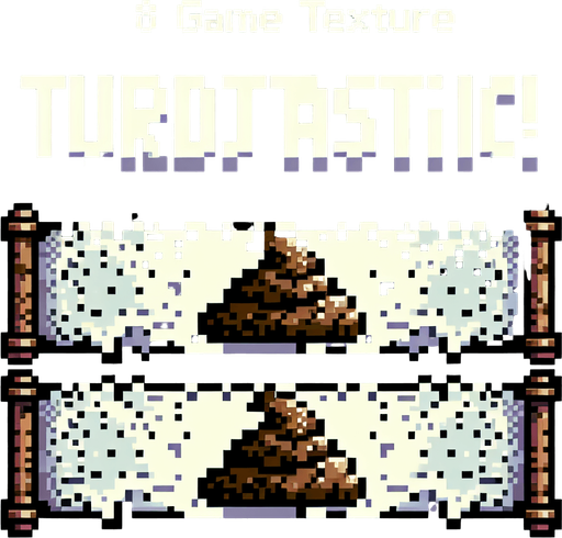 text saying "Turdtastic!" against a turd banner. pixelated. 8-bit.
Single Game Texture. In-Game asset. 2d. Blank background. High contrast. No shadows.