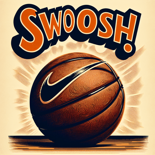 Text announcing 'Swoosh!'.
Basketball. Text only. Tv style ad.