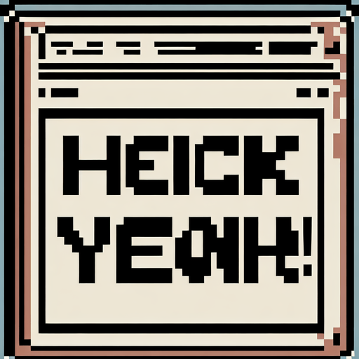 pixelated text saying "Shit Yeah!" as a shitty newspaper headline. pixelated. 8-bit.
Single Game Texture. In-Game asset. 2d. Blank background. High contrast. No shadows.