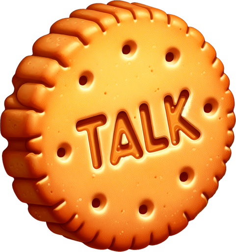 a biscuit with the word "talk" inscribed on it.
Single Game Texture. In-Game asset. 2d. Blank background. High contrast. No shadows.