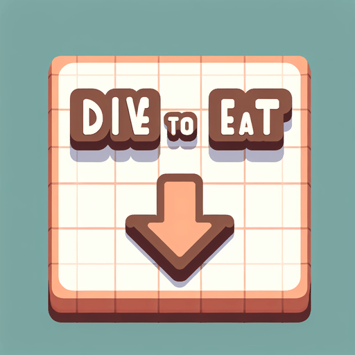 three words 'dive to eat' in a cartoonish style with an arrow pointing down.
Single Game Texture. In-Game asset. 2d. Blank background. High contrast. No shadows.