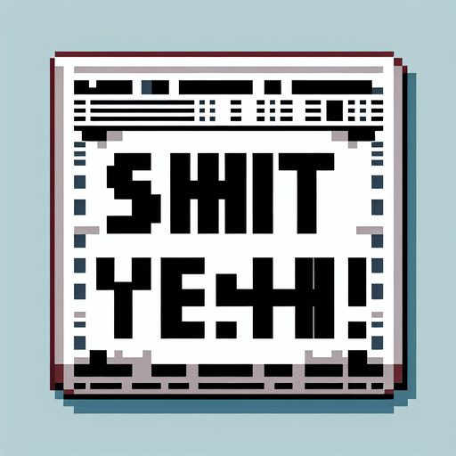 pixelated text saying "Shit Yeah!" as a shitty newspaper headline. pixelated. 8-bit.
Single Game Texture. In-Game asset. 2d. Blank background. High contrast. No shadows.