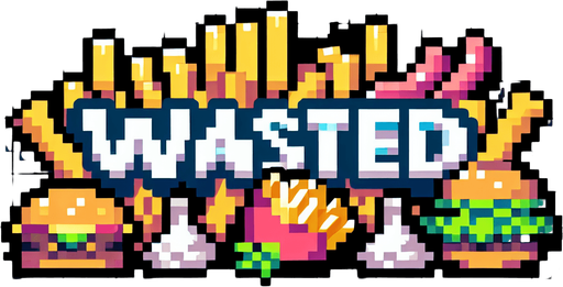 8-bit pixelated text saying "WASTED" against a fast food like burgers, fries and nuggets.
Single Game Texture. In-Game asset. 2d. Blank background. High contrast. No shadows.