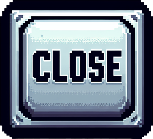 Pixelart. A rectangular silvery button with the text 'CLOSE'..
Single Game Texture. In-Game asset. 2d. Blank background. High contrast. No shadows.