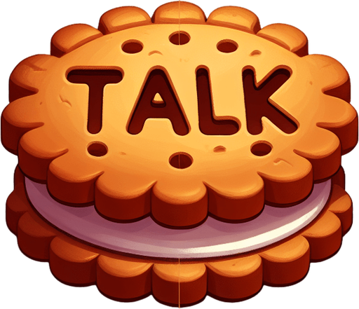 a biscuit with the word "talk" inscribed on it.
Single Game Texture. In-Game asset. 2d. Blank background. High contrast. No shadows.